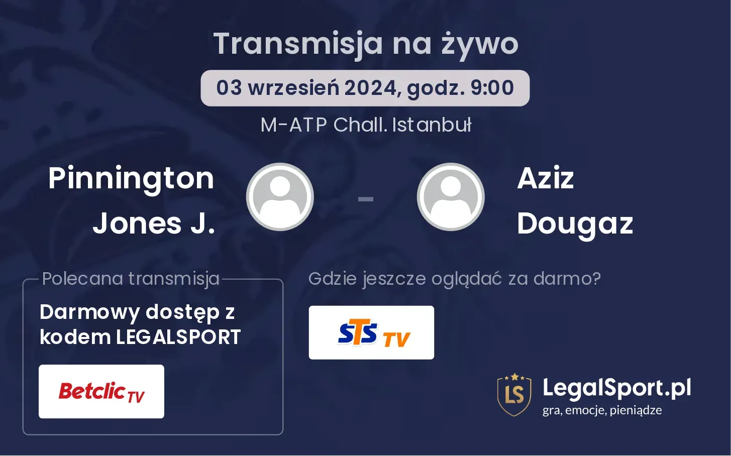 Pinnington Jones J. - Aziz Dougaz gdzie oglądać? 03.09, godz. 09:00