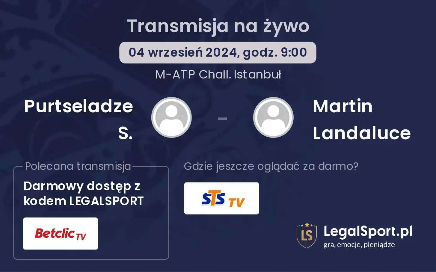 Purtseladze S. - Martin Landaluce gdzie oglądać? 04.09, godz. 09:00