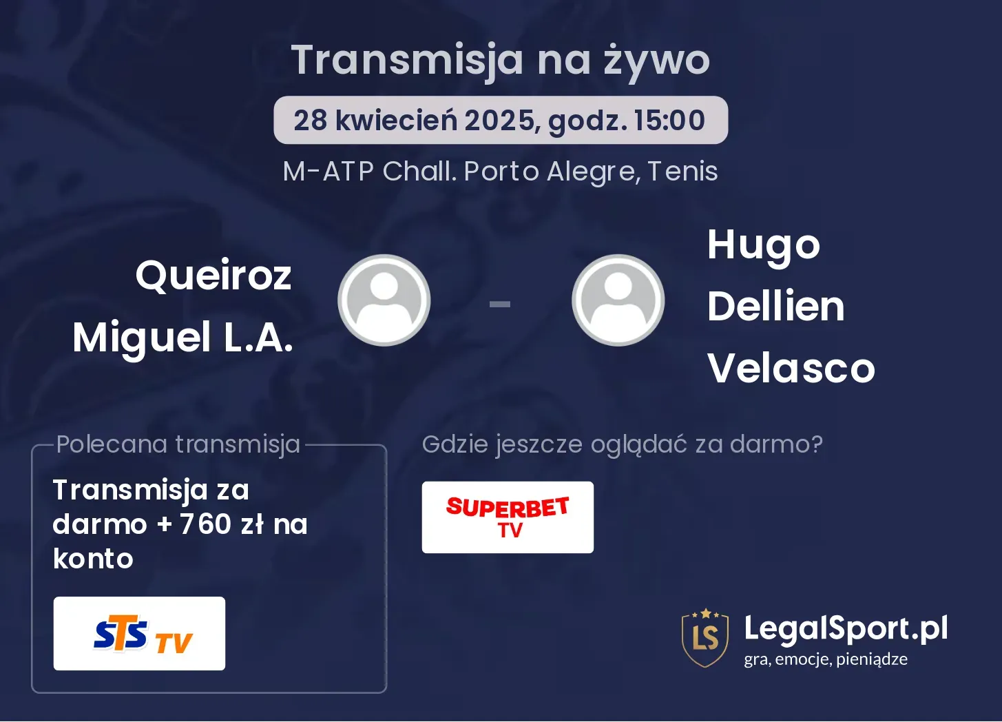 Queiroz Miguel L.A. - Hugo Dellien Velasco gdzie oglądać?