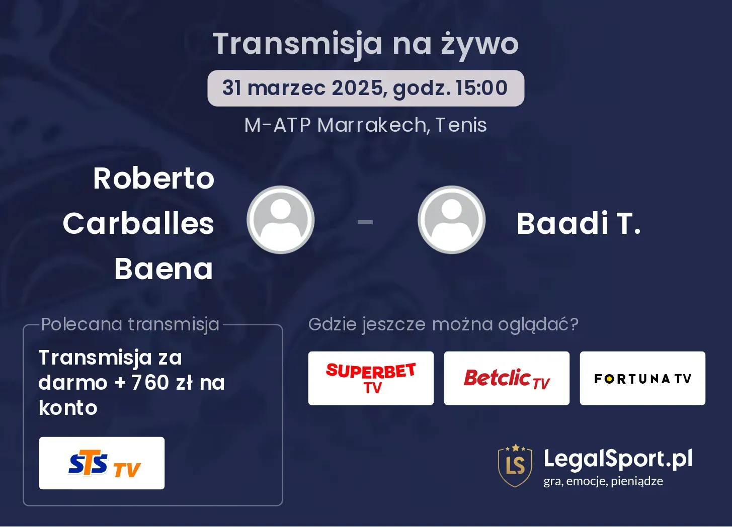 Roberto Carballes Baena - Baadi T. gdzie oglądać transmisję?