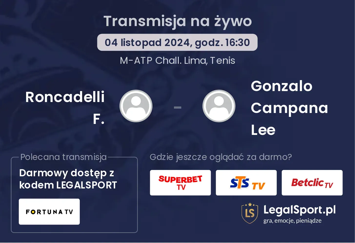 Roncadelli F. - Gonzalo Campana Lee gdzie oglądać? 04.11, godz. 16:30