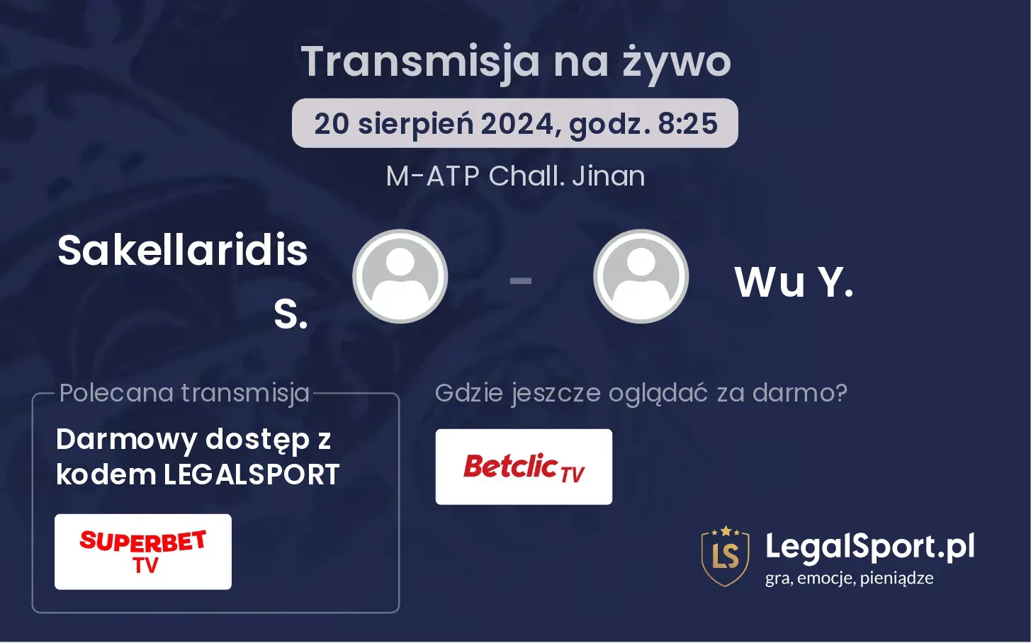 Sakellaridis S. - Wu Y. gdzie oglądać za darmo? 20.08, godz. 08:25