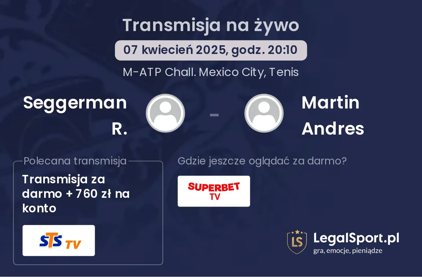 Seggerman R. - Martin Andres gdzie oglądać transmisję?