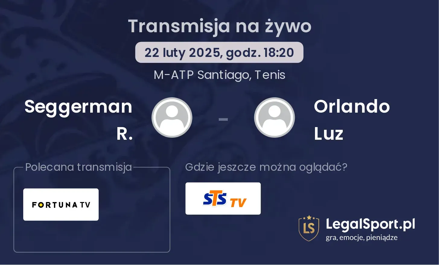 Seggerman R. - Orlando Luz gdzie oglądać transmisję?