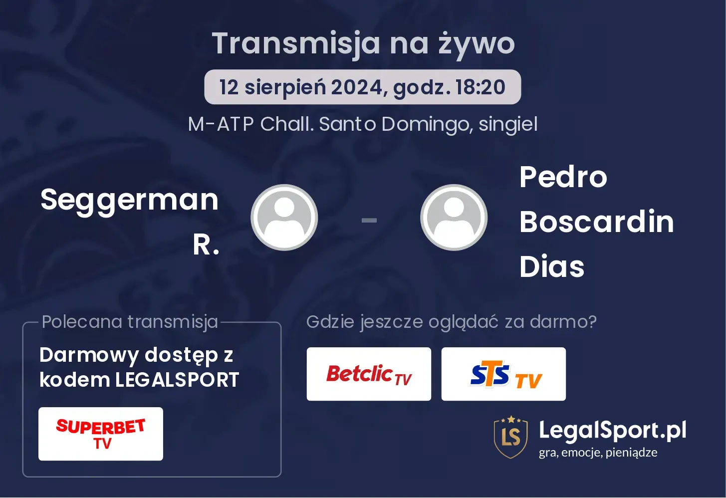 Seggerman R. - Pedro Boscardin Dias gdzie oglądać za darmo? (12.08, godz. 18:20)