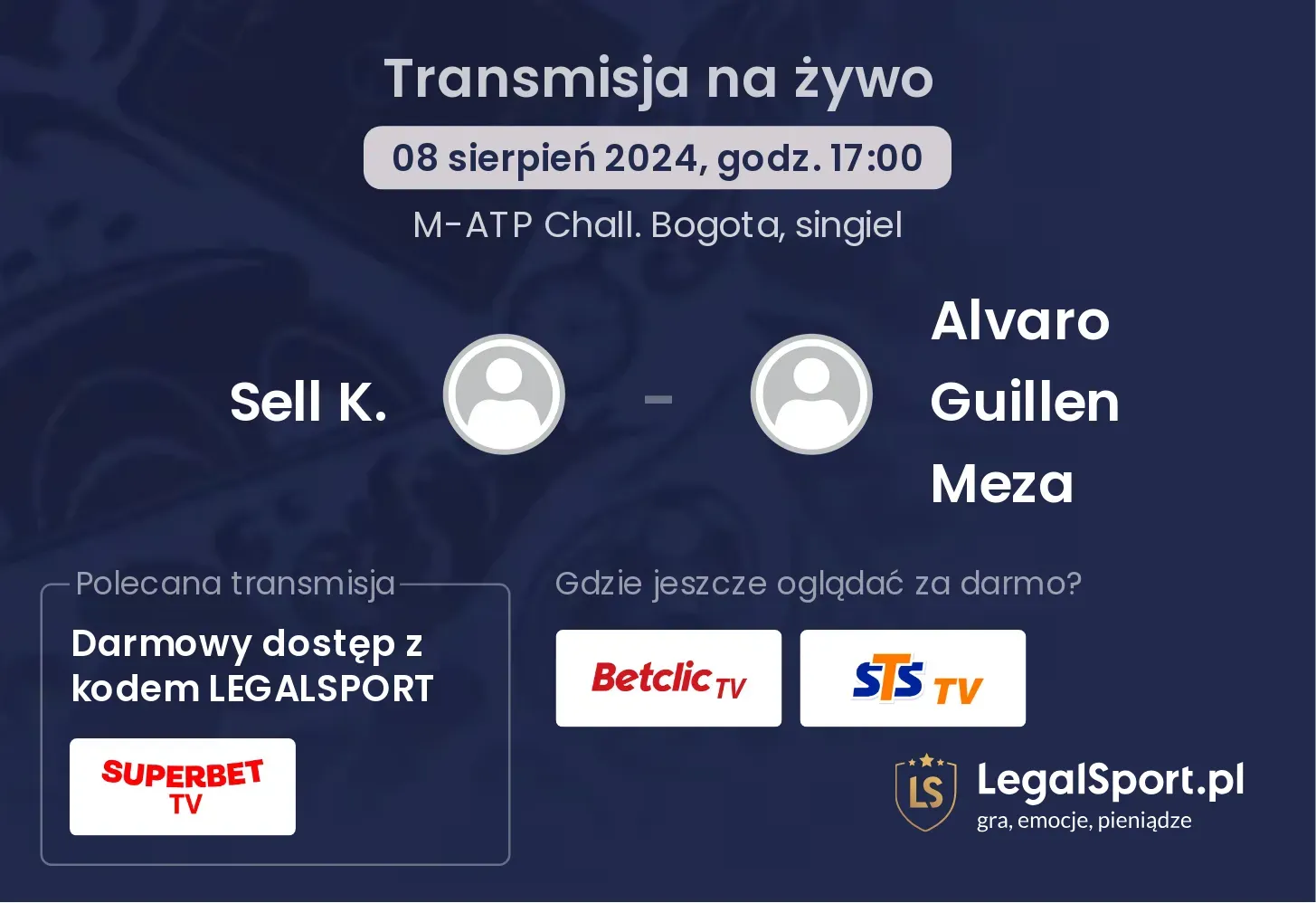 Sell K. - Alvaro Guillen Meza gdzie oglądać za darmo? (08.08, godz. 17:00)