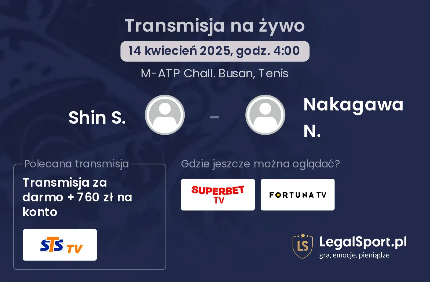Shin S. - Nakagawa N. gdzie oglądać transmisję?