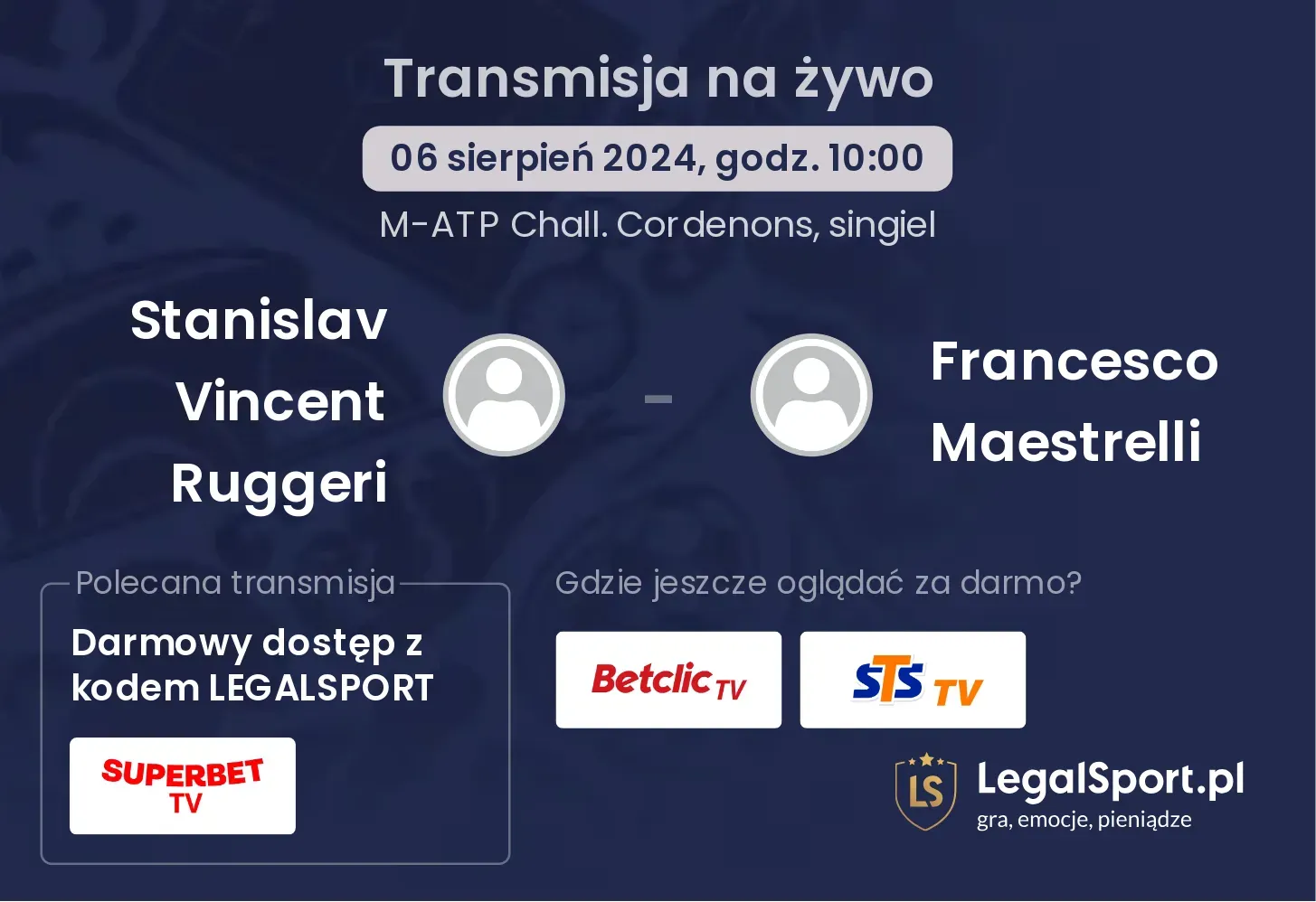 Stanislav Vincent Ruggeri - Francesco Maestrelli gdzie oglądać za darmo? (06.08, godz. 10:00)