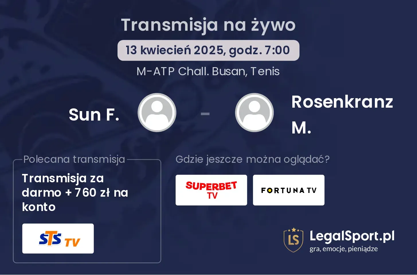Sun F. - Rosenkranz M. gdzie oglądać transmisję?