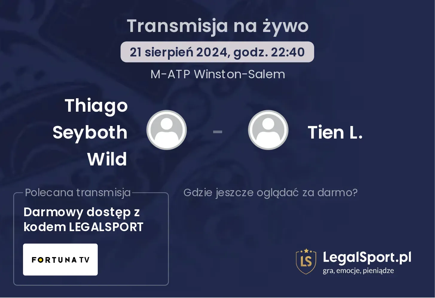Thiago Seyboth Wild - Tien L. gdzie oglądać za darmo? 21.08, godz. 22:40