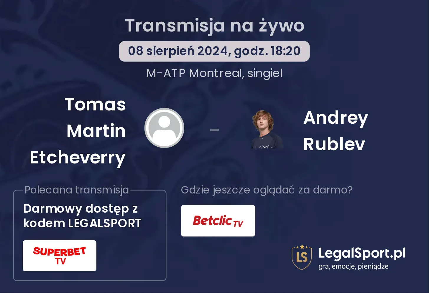 Tomas Martin Etcheverry - Andrey Rublev gdzie oglądać za darmo? (08.08, godz. 18:20)