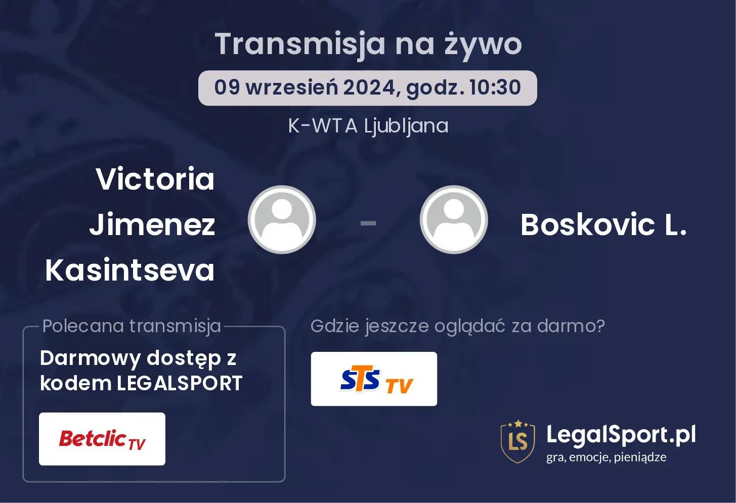 Victoria Jimenez Kasintseva - Boskovic L. gdzie oglądać? 09.09, godz. 10:30