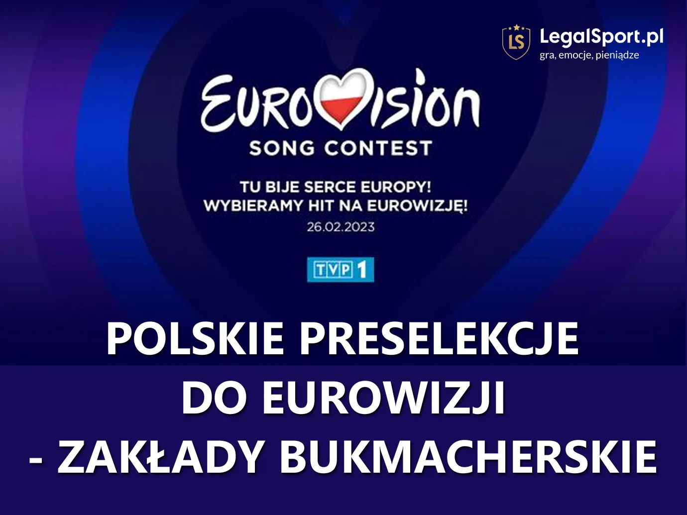 Zakłady na polskie preselekcje do Eurowizji 2023
