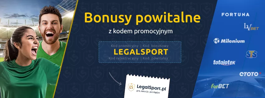 Baner z informacją o kodzie promocyjnym LEGALSPORT, który podnosi bonusy na start do wersji MAX