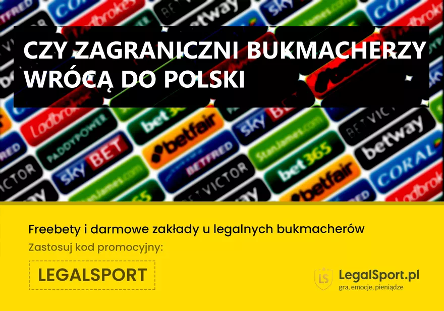 Czy nielegalni bukmacherzy wrÃ³cÄ… do Polski?