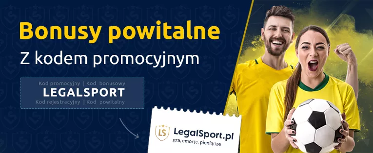 Bonusy powitalne od legalnych polskich bukmacherów: bonusy aktywuje się przy użyciu kodu promocyjnego > LEGALSPORT