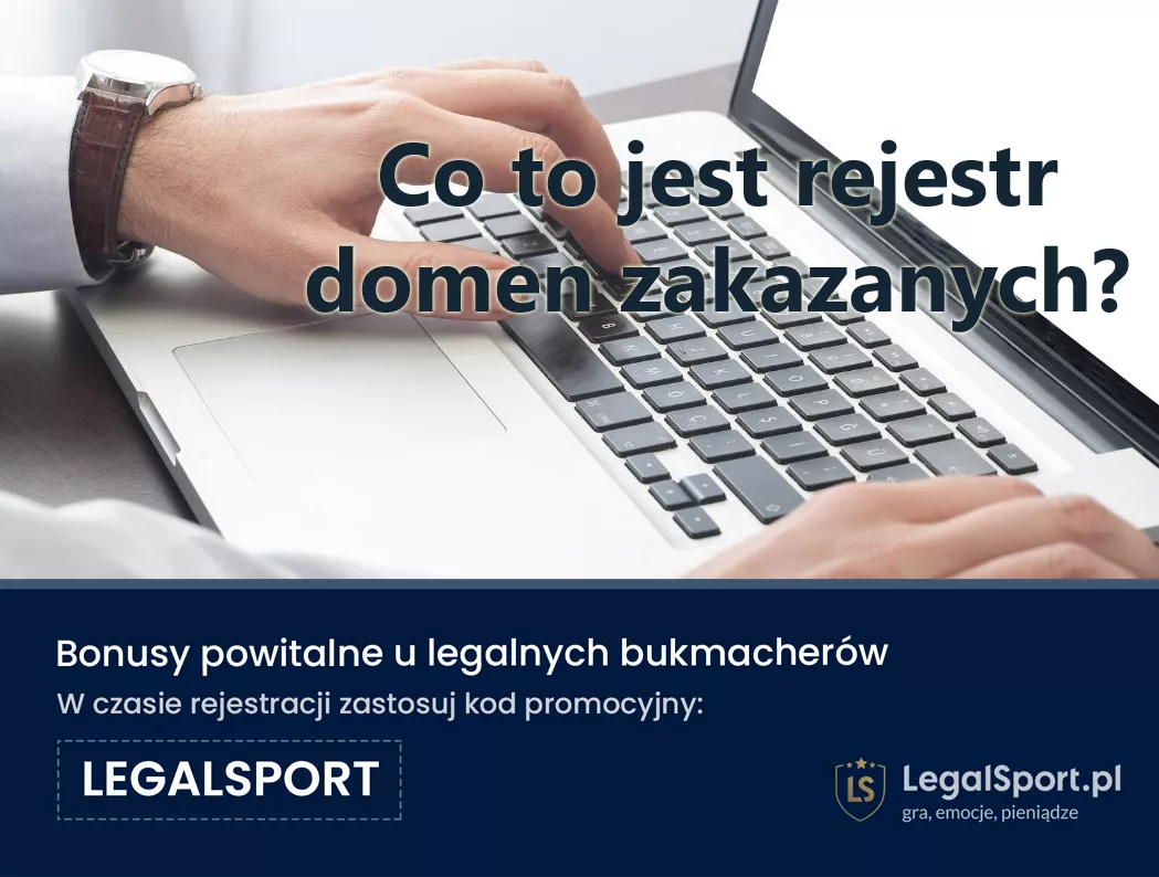 Rejestr domen zakazanych - oficjalny spis nielegalnych bukmacherów online (bez kodów)