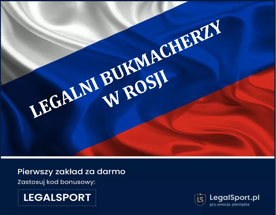 Legalni bukmacherzy w Rosji