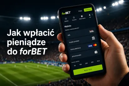 forBET wpłata - jak zasilić konto, metody, czas i minimum
