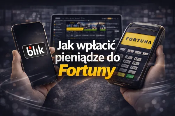 Fortuna wpłata na konto - jak zasilić, ile trwa i jaką metodę wybrać