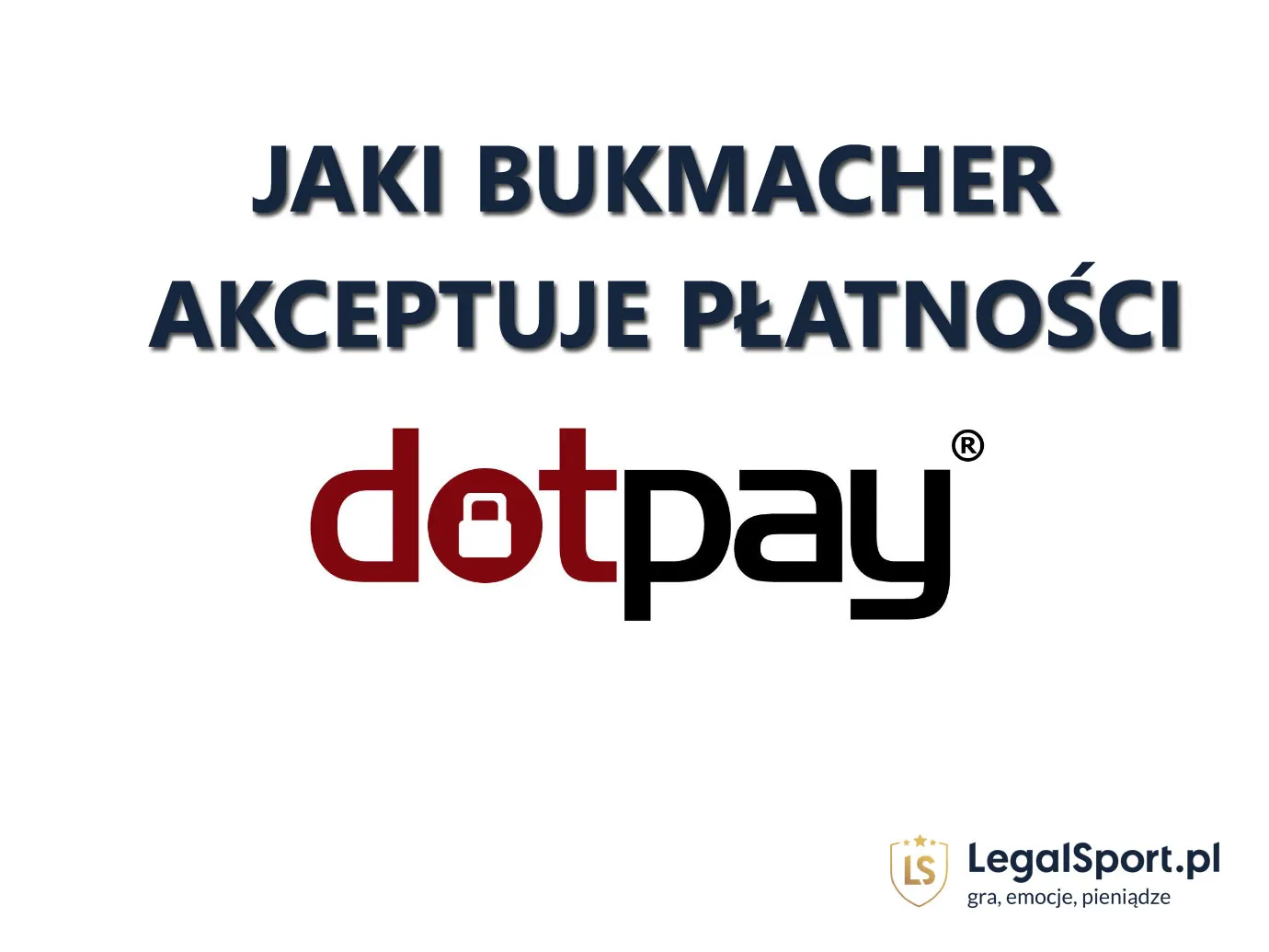 Jaki bukmacher akceptuje DotPay?