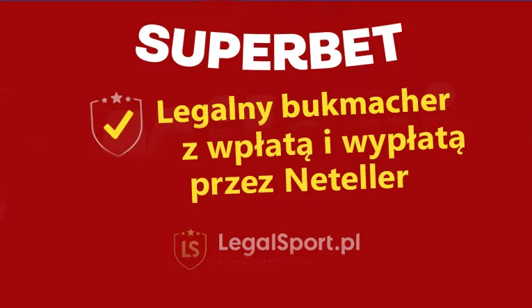 W Superbet możliwe są wpłaty i wypłaty przez Neteller