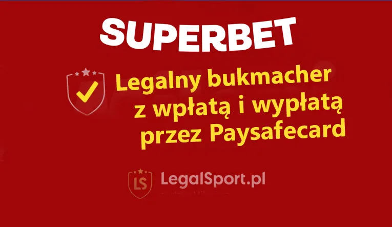 Superbet - bukmacher z wpłatą i wypłatą przez PSC