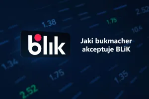 Jaki bukmacher akceptuje BLIK?