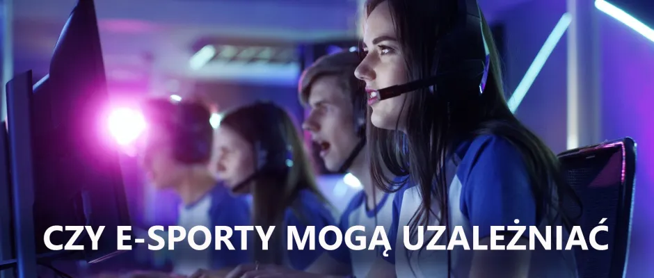 Czy e-sporty mogą uzależniać