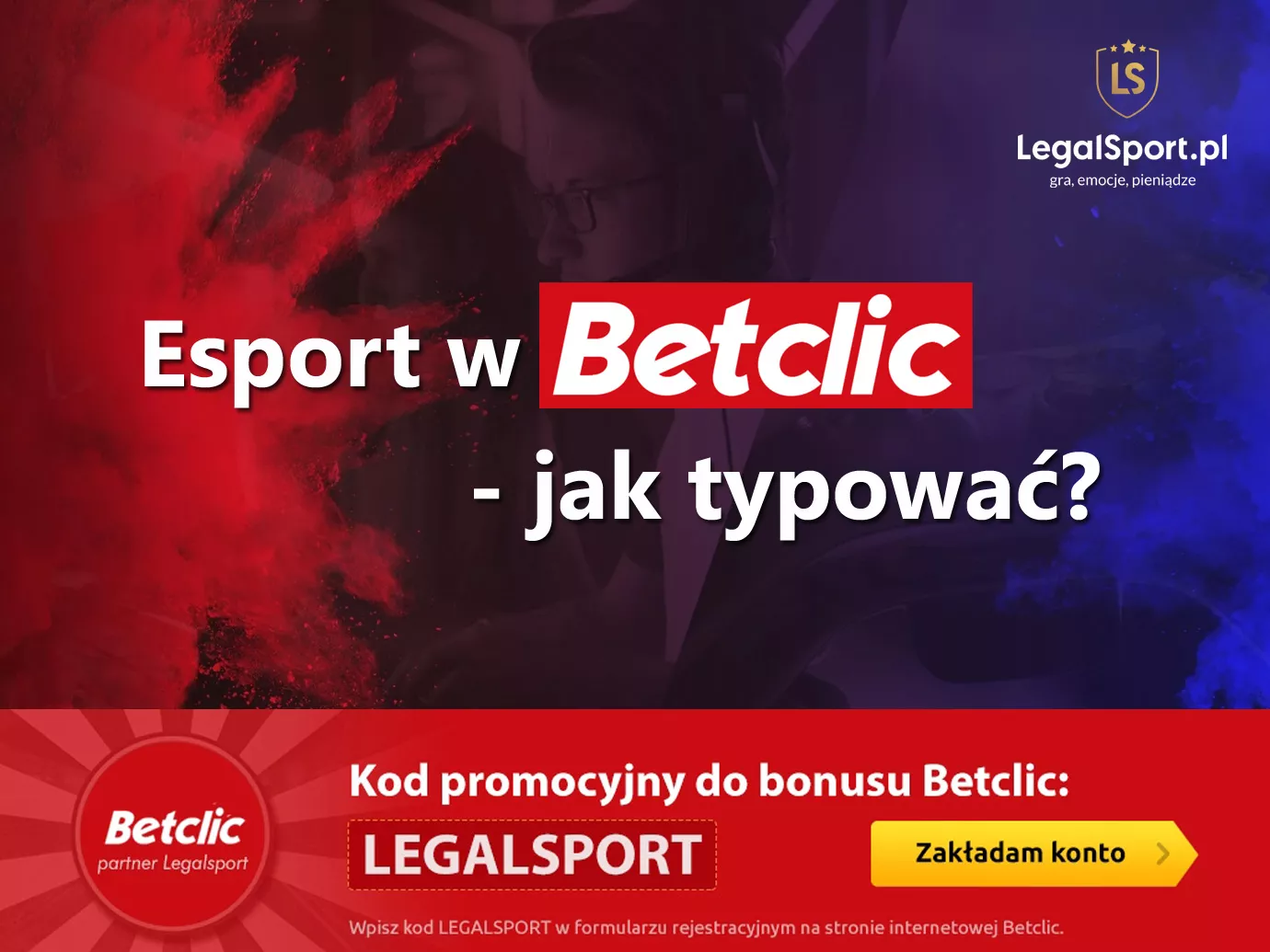 Jak obstawiać e-sport w Betclic?