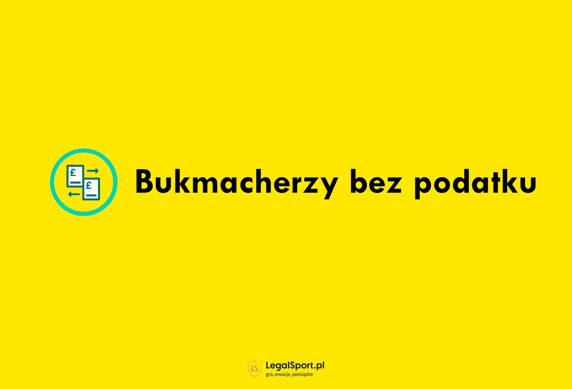 Zakłady bukmacherskie bez podatku