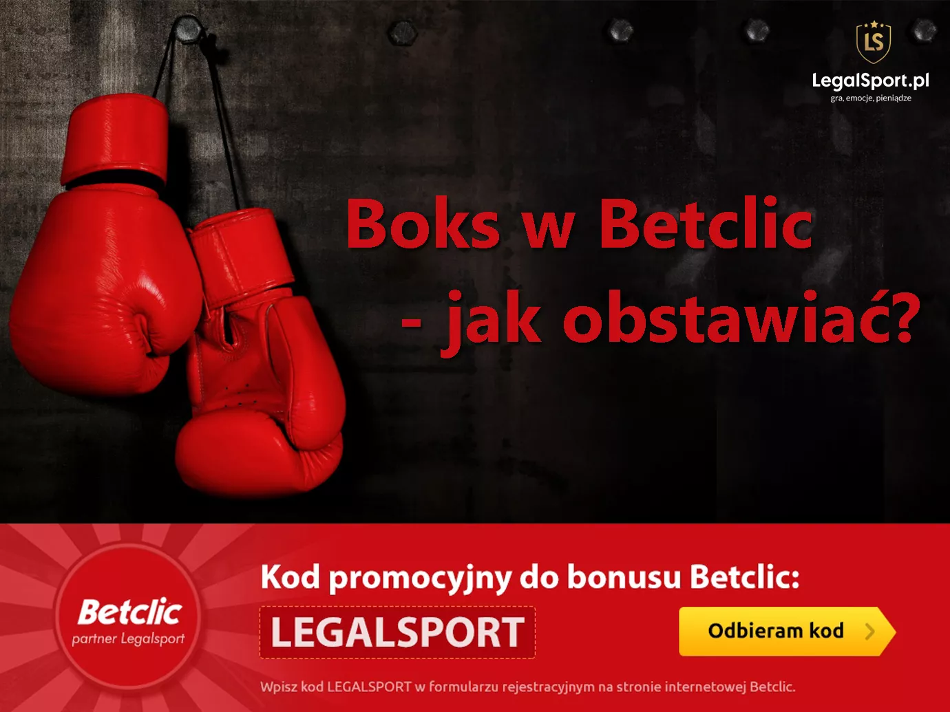 Boks w Betclic - sprawdzone typy na boks u legalnego buka Betclic Polska