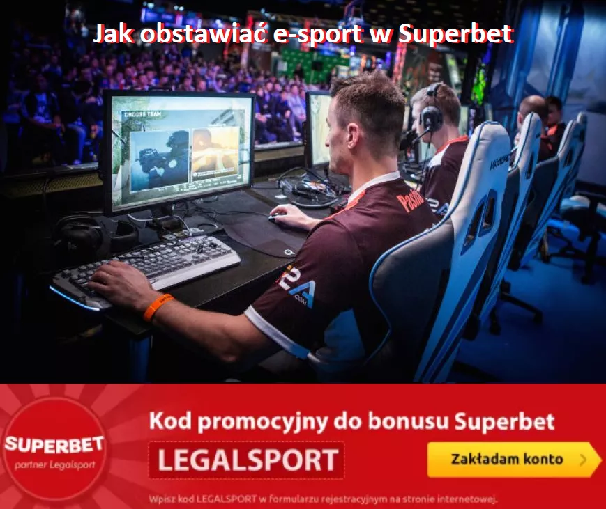 Jak obstawiać esport w Superbet