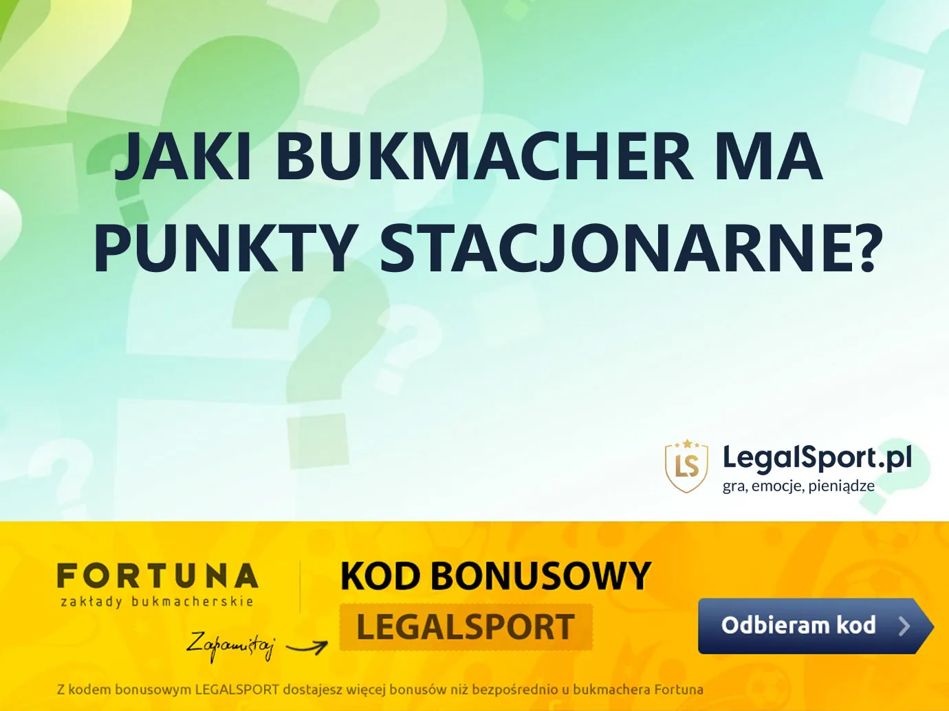 Jaki bukmacher ma punkty stacjonarne w Polsce