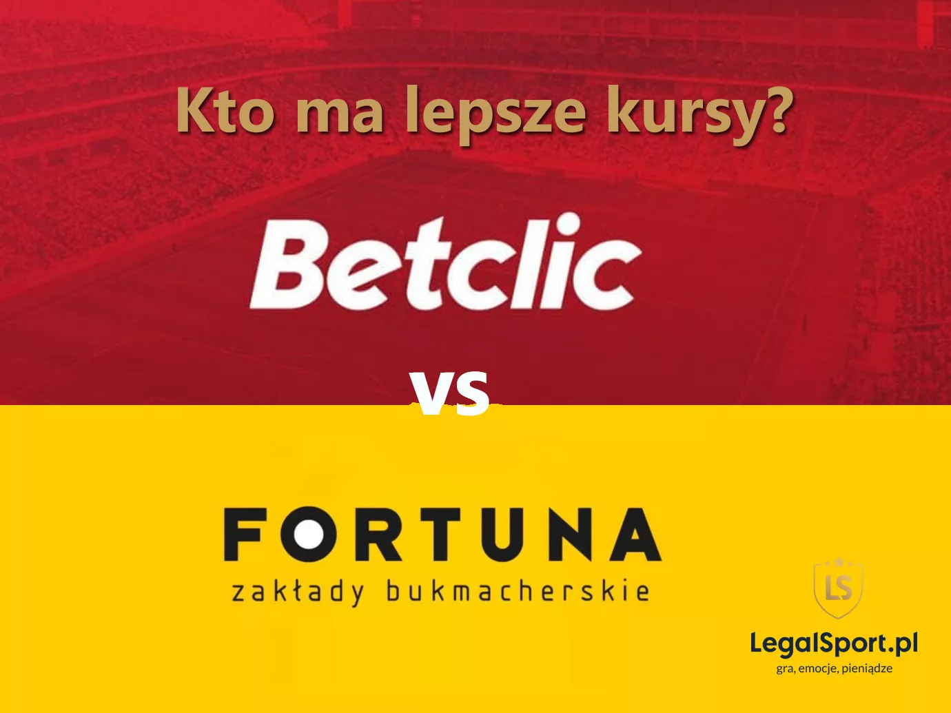 Betclic czy Fortuna - który bukmacher lepszy