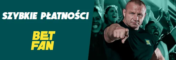 Szybkie płatności w BETFAN Zakłady Sportowe
