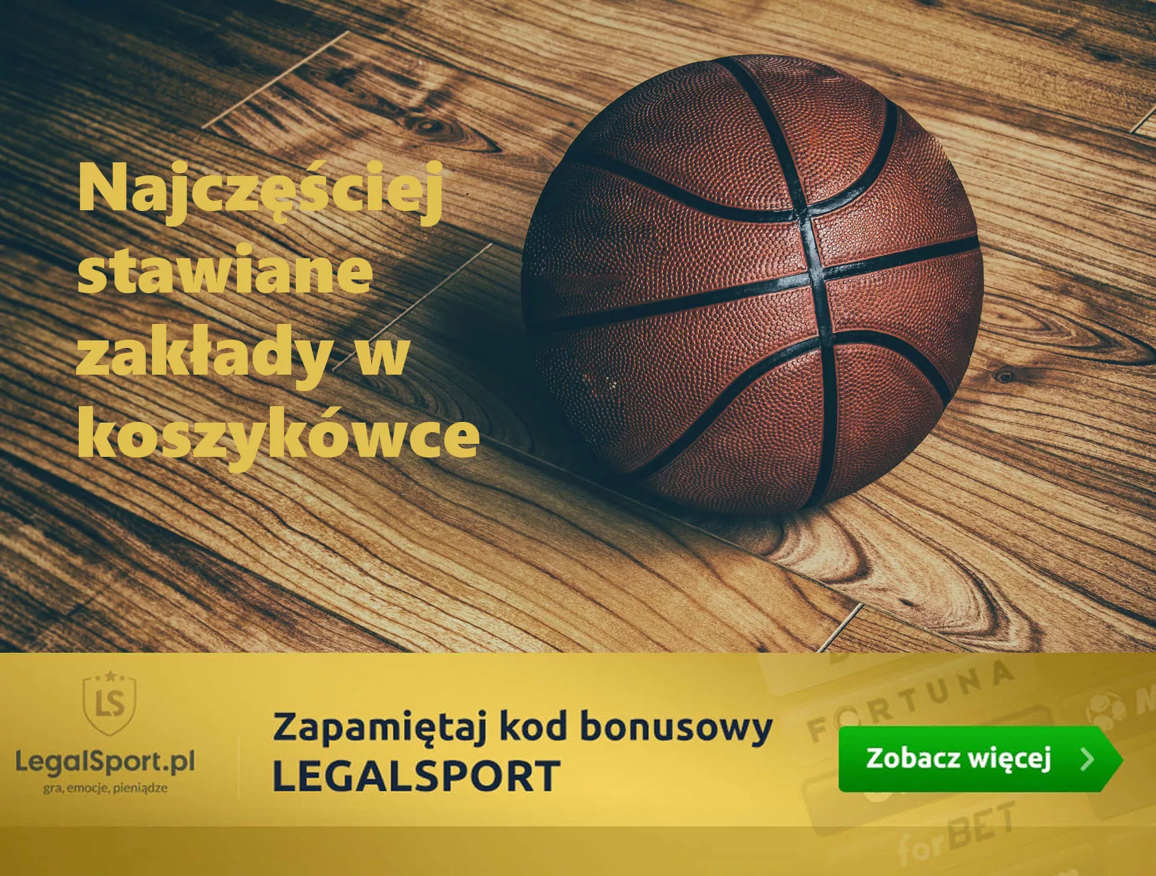 Bukmacherskie zakłady na koszykówkę u legalnych operatorów internetowych - najczęściej betowane typy