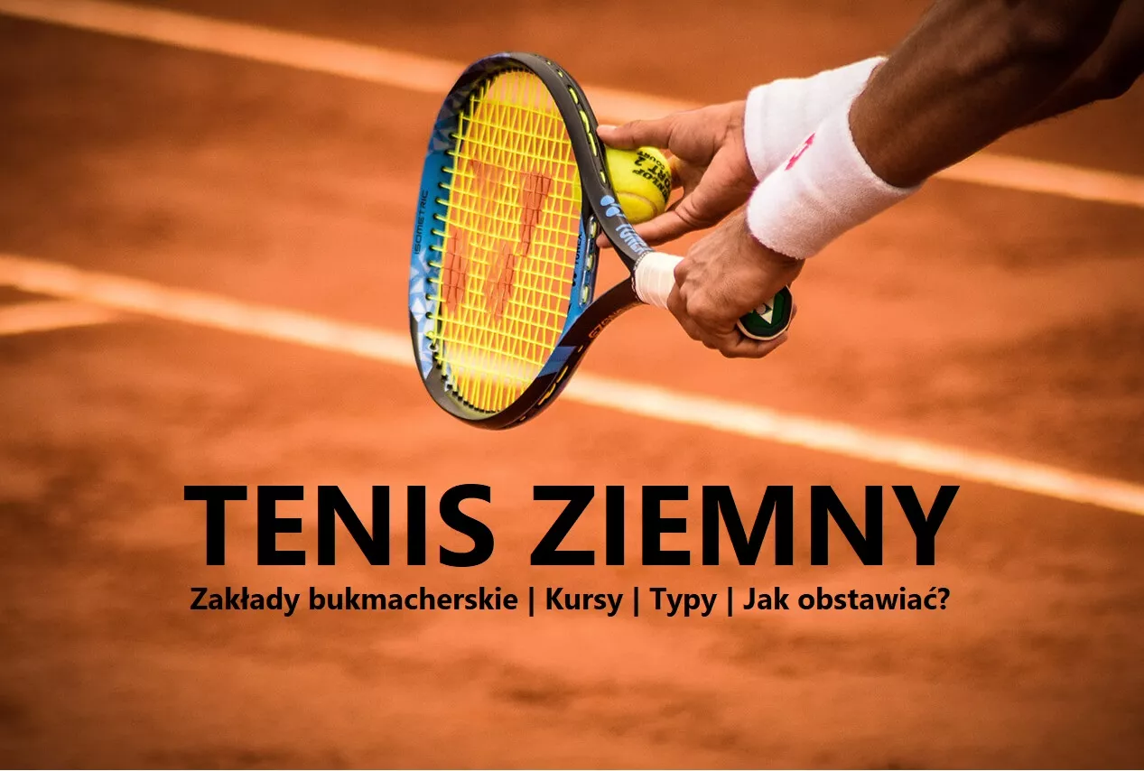 Zakłady bukmacherskie na tenis ⭐ Typy na tenis ziemny + bonus 125 pln