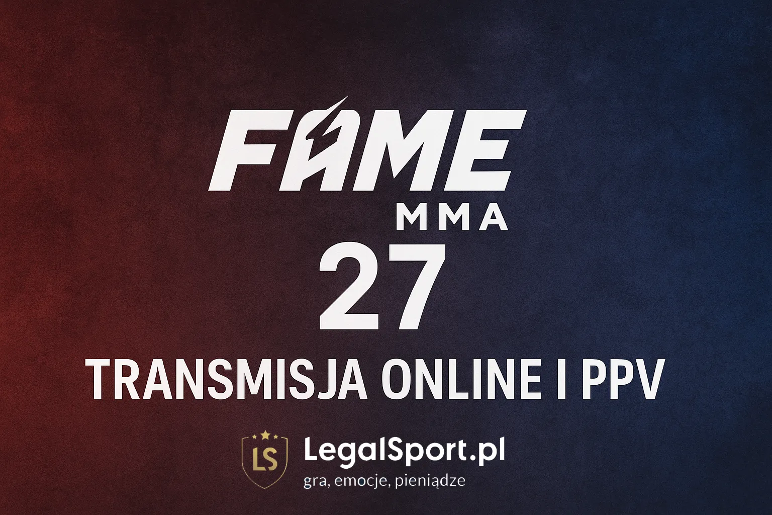 FAME MMA 27 gdzie oglądać galę na żywo, live stream i PPV online