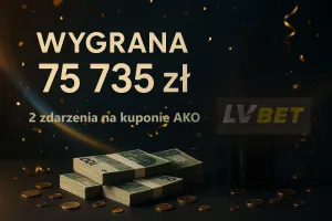 Wygrana 75 735 zł na kuponie z 2 zdarzeniami