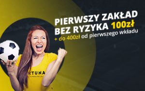 Fortuna - oferta na pierwszy zakład bez ryzyka - 100 zł + do 400 zł od pierwszego wkładu