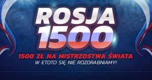 Rosja 1500 w eToto - nowa promocja bukmacherska na mundial zdjęcie do tekstu o promocji Rosja 1500 u bukmachera eToto