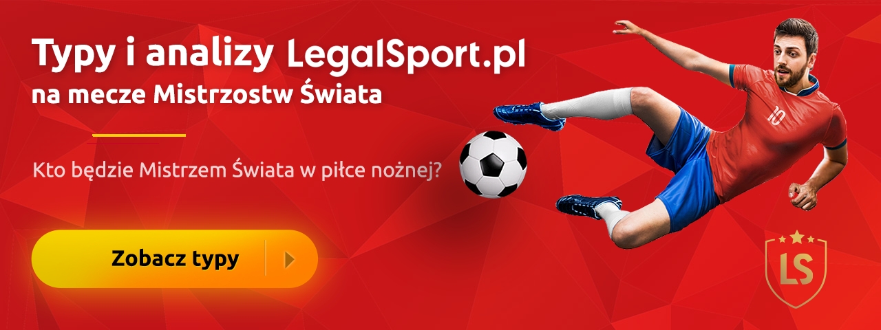 LegalSport.pl - sprawdzone typy bukmacherskie na MŚ 2018