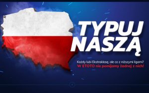 eToto Zakłady Bukmacherskie - promocja na zakłady dotyczące polskich lig Zgarnij freebet 50 zł u legalnego bukmachera eToto