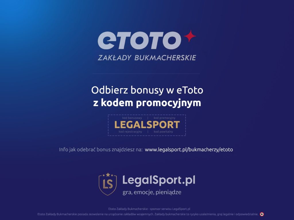 Bonus na start 550 zł w eToto z kodem bonusowym LEGALSPORT eToto Zakłady Bukmacherskie i kod bonusowy LEGALSPORT