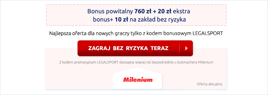Milenium Zakłady Bukmacherskie - bonus na start Zgarnij 790 zł w bonusie powitalnym u bukmachera Milenium