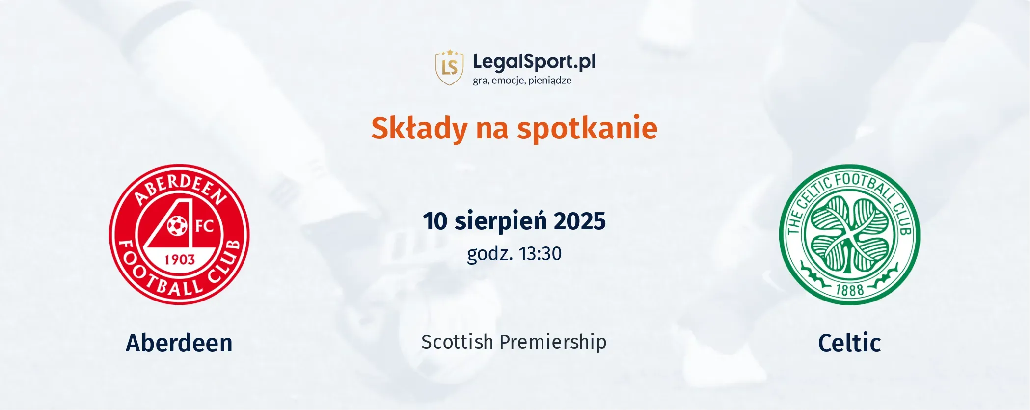 Składy Aberdeen - Celtic