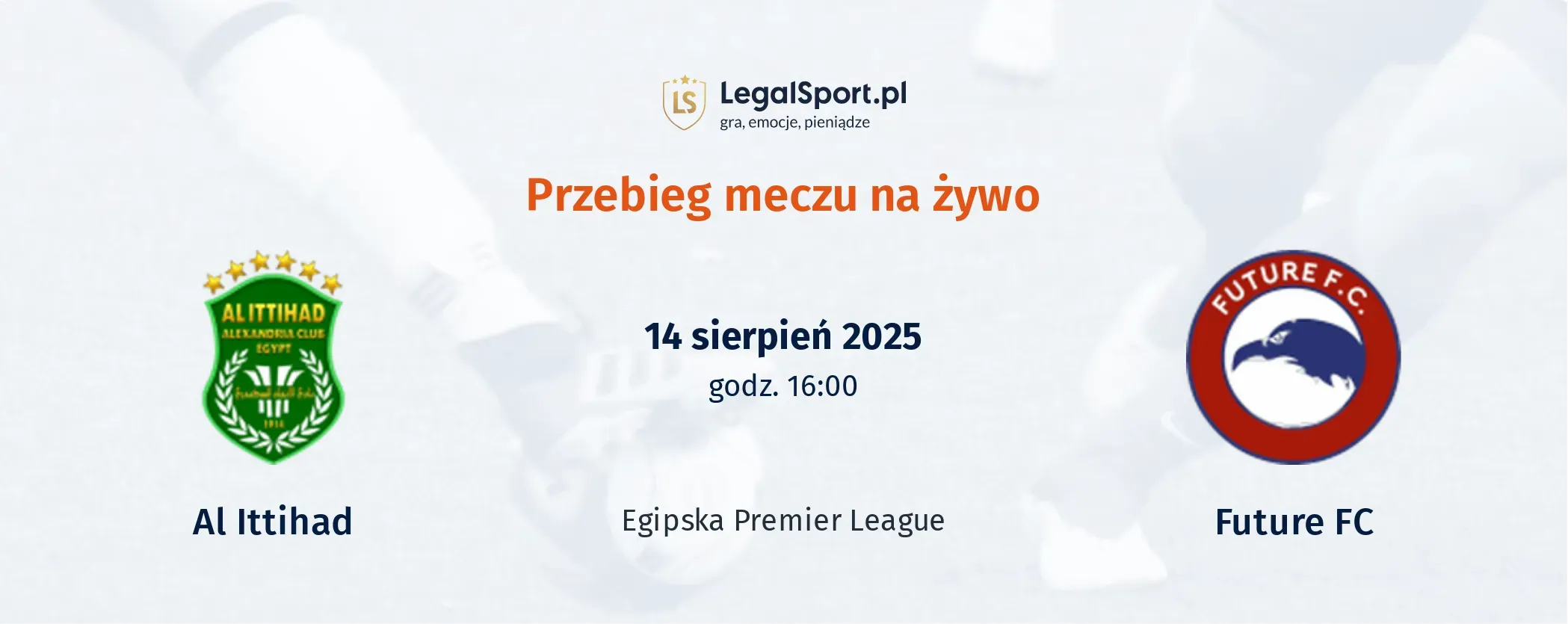 Przebieg Al Ittihad - Future FC