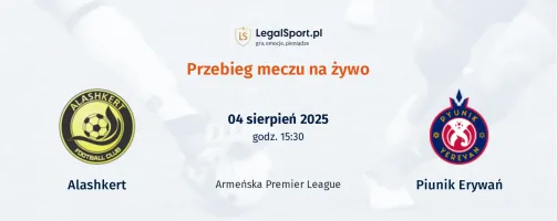 Przebieg Alashkert - Piunik Erywań