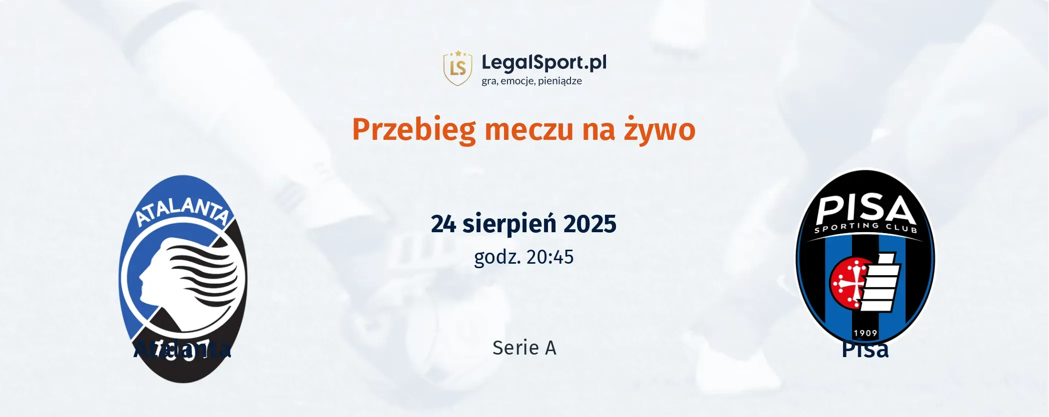 Przebieg Atalanta - Pisa
